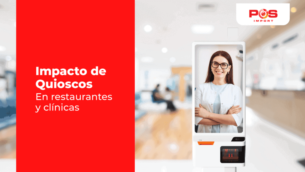 impacto de quioscos en restaurantes y clinicas